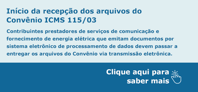 Início da recepção dos arquivos do Convênio ICMS 115/03